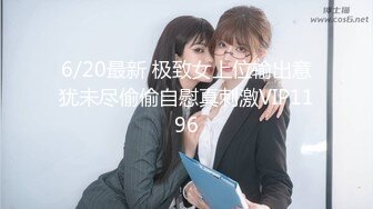 高价约大圈外围美女，20岁身材满分腰细胸大，埋头深喉插嘴