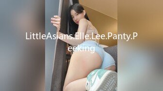 LittleAsians.Elle.Lee.Panty.Peeking