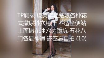 -眼镜男网约女神范清纯漂亮大美女 女说 要多开,我怕你放不开