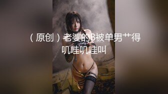 影后级女神露脸和男友啪啪做爱，卖力深喉口，毒龙吃奶舌吻