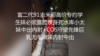 女性私密养生会所推油少年复工给开宝马富姐推油加藤鹰手法摸逼啪啪到少妇鬼哭狼嚎